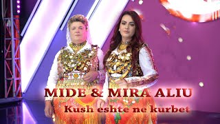 Mide & Mira Aliu - Kush Është Në Kurbet