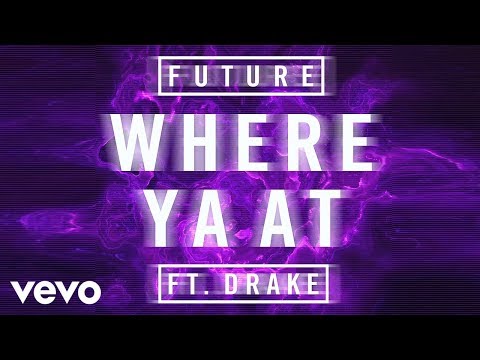 Future - Where Ya At (Audio) ft. Drake