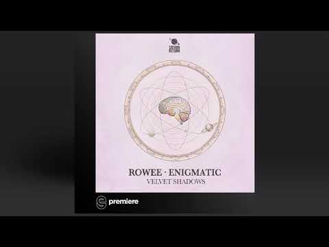 Premiere: Rowee, Enigmatic - Velvet Shadows (Original Mix) - Saturn Return
