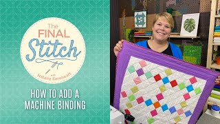 The Final Stitch Episode 8: Machine Binding