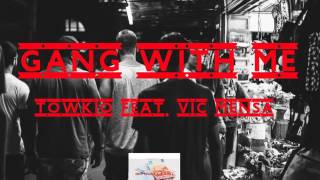 Towkio (Feat. Vic Mensa) - Gang With Me [Prod. Mr Carmack &amp; Kenny Segal]