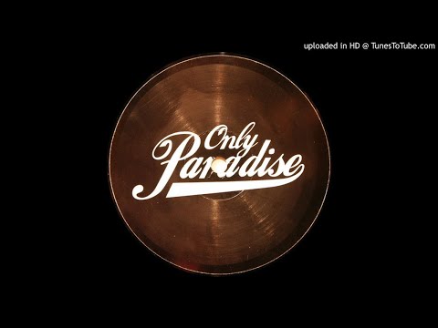 Only Paradise - You Got The Way (Extended Version)