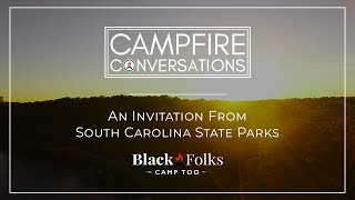 Black Folks Camp Too - An Invitation From South Carolina Parks