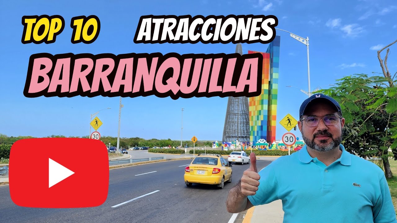The MAIN TOURIST ATTRACTIONS of BARRANQUILLA