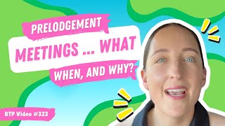 BTP Video #323 – Prelodgement Meetings: What, When, and Why?