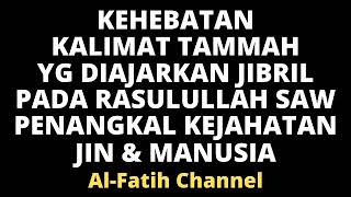 Download lagu THE GREATNESS OF THE SENTENCE OF TAMMAH THAT JIBRIL TAUGHT TO THE PROPHET TO AWAY THE EVIL OF JIN... mp3