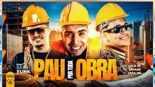 Mix "P* PRA TODA OBRA" - MC Jacaré, MC Ryan SP, MC Lele JP, DJ Japa NK
