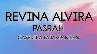 Download lagu REVINA ALVIRA - PASRAH - GASENTRA PAJAMPANGAN - LIRIK mp3