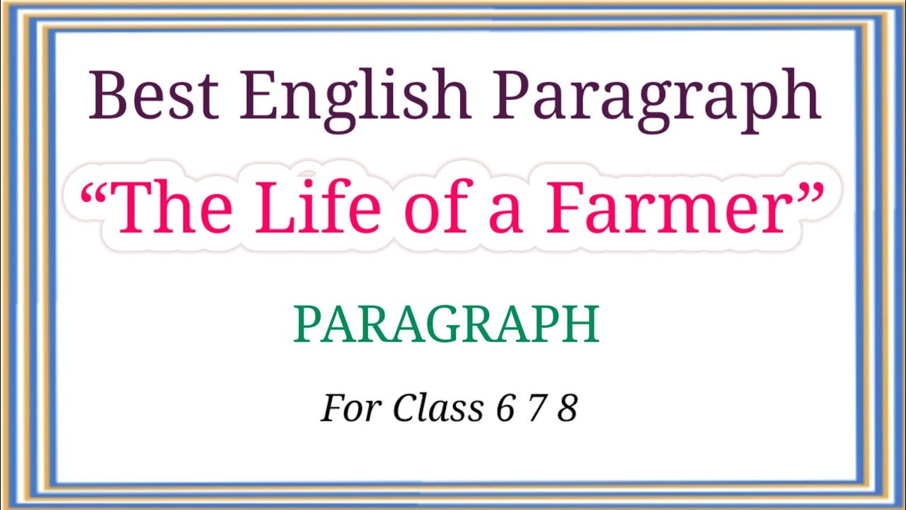 The Life of a Farmer Paragraph in English for Class 6 | A Farmer Paragraph in English