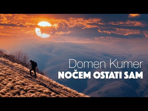 DOMEN KUMER - NOČEM OSTATI SAM (Official Video)