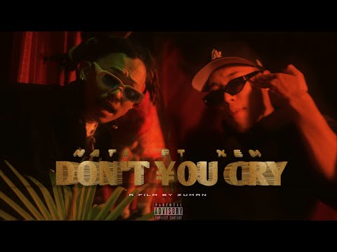 Don't You Cry - Nati Ft.@XEM- (Official MV)