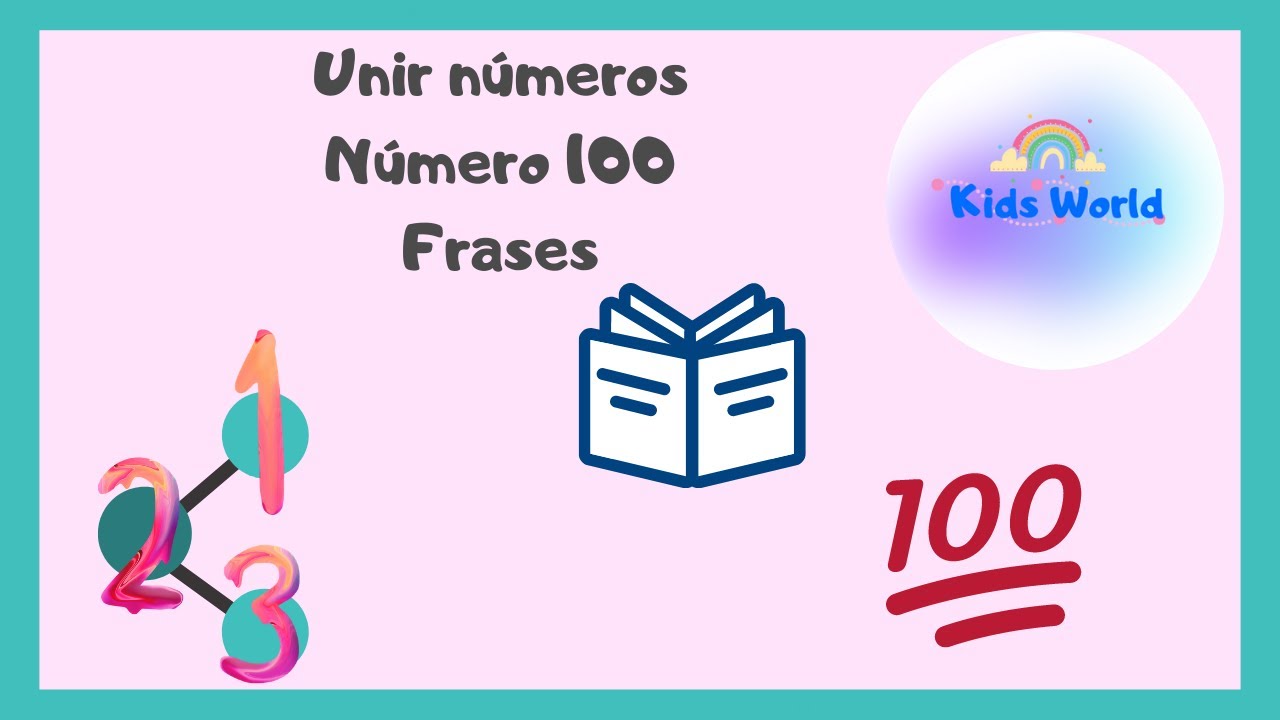 Unir números, número 100 y frases
