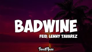 Feid, Lenny Tavárez - badwine (Remix) (Letra/Lyrics)