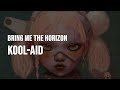Bring Me The Horizon Kool Aid Clean Lyrics