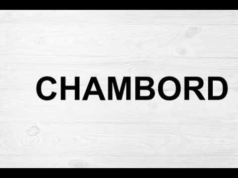 How To Pronounce Chambord