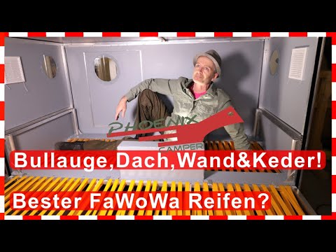 PHOENIX Camper F5,  Bullauge, Dach& Kederleiste montiert! Bester Reifen? Wieviel KW pro Kg FaWoWa?