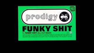 The Prodigy - Funky Shit (All Out Remix)