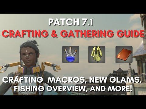 FFXIV Patch 7.1 Crafting and Gathering Guide: Crafting Macros, Overview, and More!