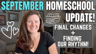 September 2025 Homeschool Update || Final Changes || Charlotte Mason Homeschool