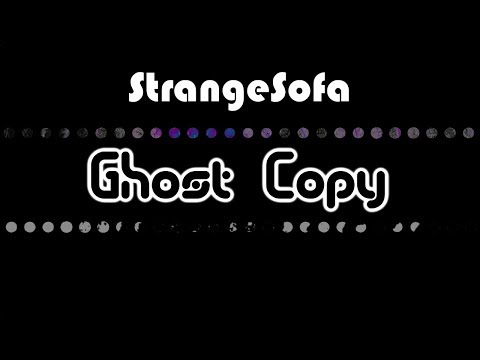 "Ghost Copy" by StrangeSofa - 0160 - Official Music Video