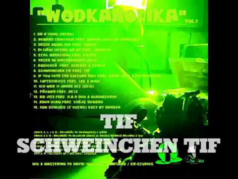 "WODKAHOLIKA" VOL.1 - SCHWEINCHEN TIF feat.TIF