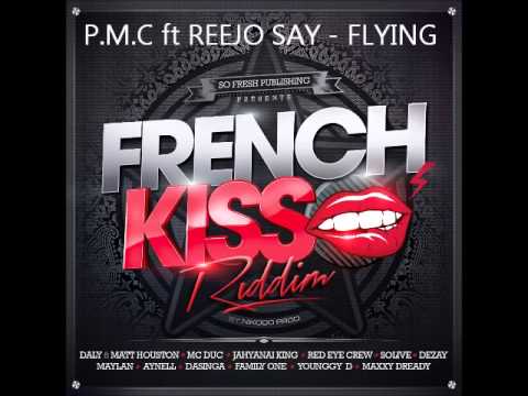 [EXCLUS] P M C ft REEJO SAY -  FLYING  (french kiss riddim) [SO FRESH PUBLISHING]