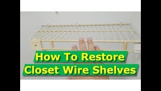 How To  Clean Wire Closet Shelves, Paint Wire Shelving