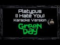 Green Day Platypus I Hate You CC Karaoke Instrumental Lyrics