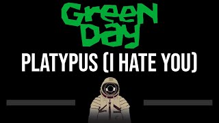 Green Day • Platypus (I Hate You) (CC) (Upgraded Video) 🎤 [Karaoke] [Instrumental Lyrics]