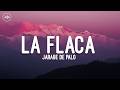 Jarabe de Palo - La Flaca  (Letra)