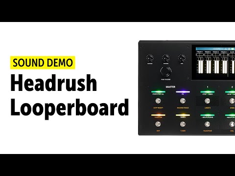 Headrush Looperboard - Sound Demo (no talking)