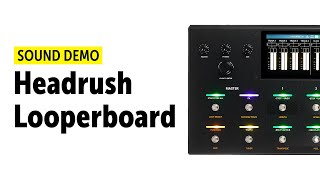 Video thumbnail for Headrush Looperboard - Sound Demo (no talking) by Guitar Bonedo