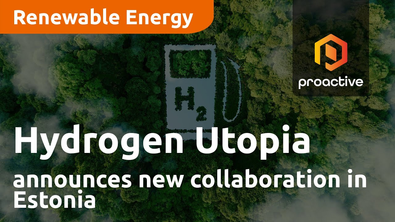 Hydrogen Utopia International announces new collaboration in Estonia