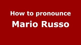 How to pronounce Mario Russo