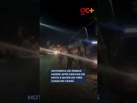 MOTORISTA DE ÔNIBUS MORRE após desviar de moto e bater em três casas no Ceará