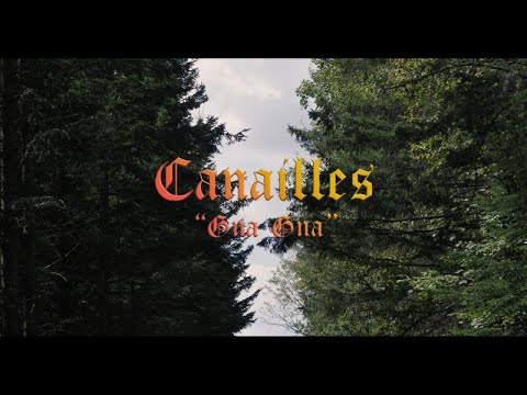 Canailles - Gna Gna [vidéoclip officiel]