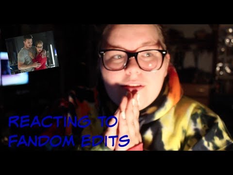REACTING TO FANDOM EDITS