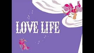 Kurt Weill &amp; Alan Jay Lerner - Love Song (from &quot;Love Life&quot;)