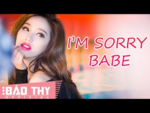 I'm Sorry Babe - Bảo Thy | Official MV