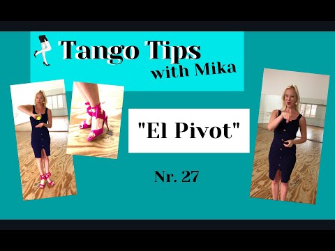 Tango Tips with Mika Nr. 27: "El Pivot"