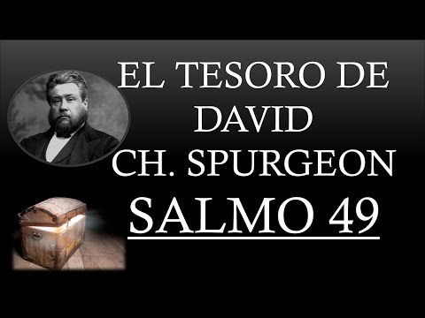 EL TESORO DE DAVID - CHARLES SPURGEON "SALMO 49"