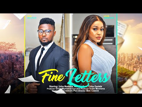 FINE LETTERS - UCHE MONTANA, MAURICE SAM, CHIKE DANIELS latest 2024 nigerian movies