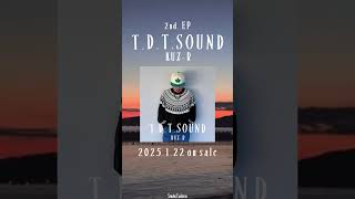 KUZ-R 2nd.EP「T.D.T.SOUND」2025.1.22 on Sale #kuzr #ep #rap