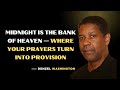 Denzel Washington – Midnight Prayer for Provision: Broke but Not Broken | Motivational Speech