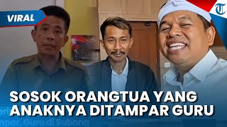 SOSOK ORANGTUA MURID yang Ngamuk Anaknya Ditampar Guru di Subang, KDM Siap Bela Guru