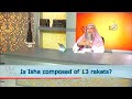 Is Isha 13 Rakahs? - Sheikh Assim Al Hakeem