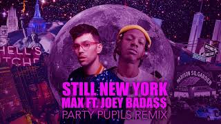 MAX - Still New York (Party Pupils Remix)