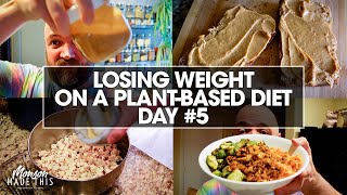 Losing Weight on a Plant-Based Diet - What I Eat in a Week - Day #5 (Thursday) - Daily Weigh-Ins?