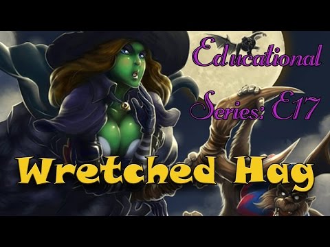 Educational Series E17: Wretched Hag