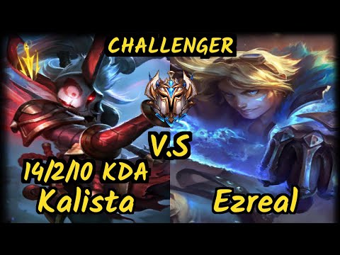 HolyPhoenix (KALISTA) vs EZREAL - 14/2/10 KDA BOTTOM ADC CHALLENGER GAMEPLAY - EUW